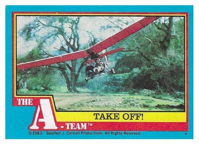 A-Team, The / Take Off! / Topps #42 / 1983