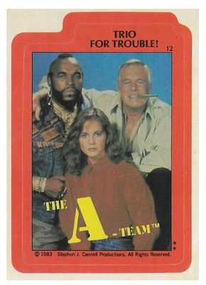 A-Team, The / Trio For Trouble! / Topps #12 / 1983