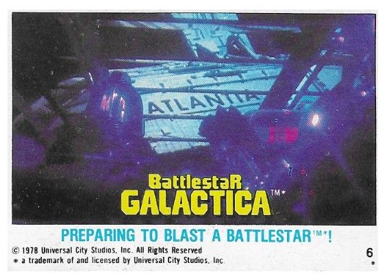 Battlestar Galactica / Preparing to Blast a Battlestar! / Topps #6 / 1978
