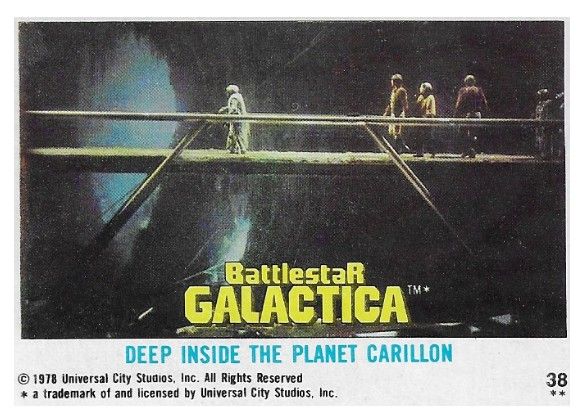 Battlestar Galactica / Deep Inside the Planet Carillon / Topps #38 / 1978