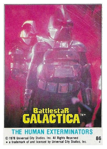 Battlestar Galactica / The Human Exterminators / Topps #86 / 1978