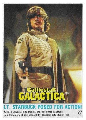 Battlestar Galactica / Lt. Starbuck Posed for Action! / Topps #77 / 1978