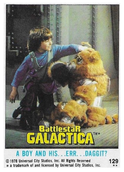Battlestar Galactica / A Boy and His...Err...Daggit? / Topps #129 / 1978
