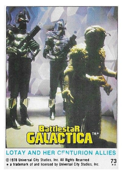 Battlestar Galactica / Lotay and Her Centurion Allies / Topps #73 / 1978