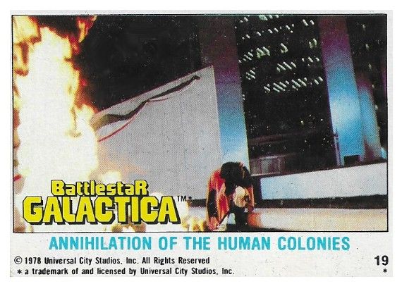 Battlestar Galactica / Annihilation of the Human Colonies / Topps #19 / 1978