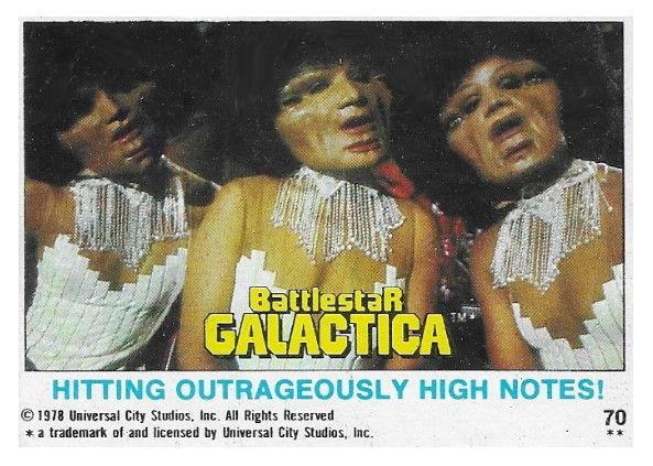 Battlestar Galactica / Hitting Outrageously High Notes! / Topps #70 / 1978