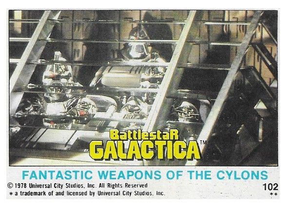 Battlestar Galactica / Fantastic Weapons of the Cylons / Topps #102 / 1978