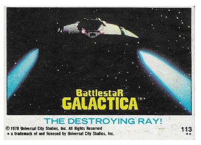 Battlestar Galactica / The Destroying Ray! / Topps #113 / 1978