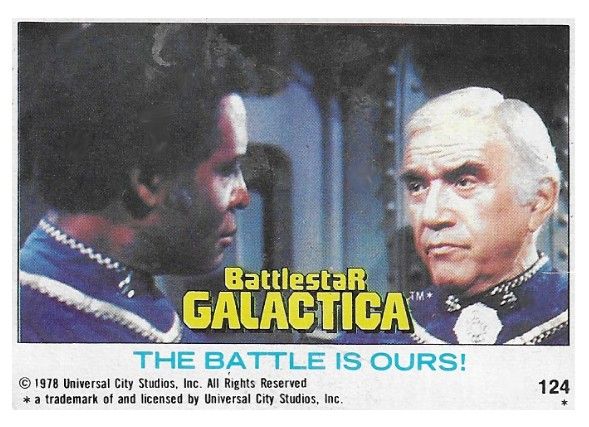 Battlestar Galactica / The Battle is Ours! / Topps #124 / 1978