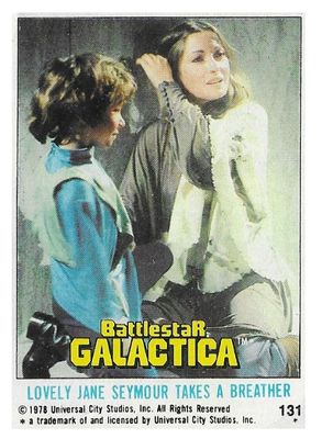 Battlestar Galactica / Lovely Jane Seymour Takes a Breather / Topps #131 / 1978
