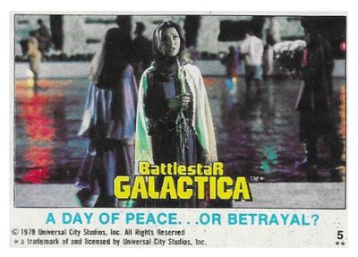 Battlestar Galactica / A Day of Peace...or Betrayal? / Topps #5 / 1978