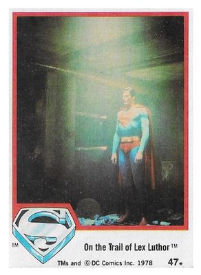 Superman: The Movie / On the Trail of Lex Luthor / 1978 / Topps #47
