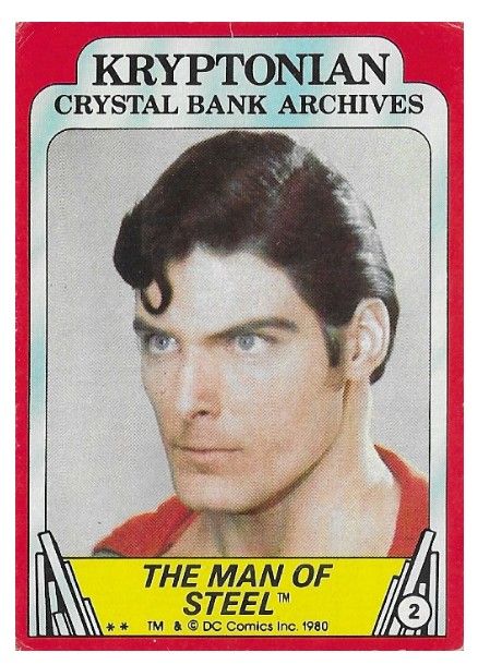 Superman II / The Man of Steel / 1980 / Topps #2