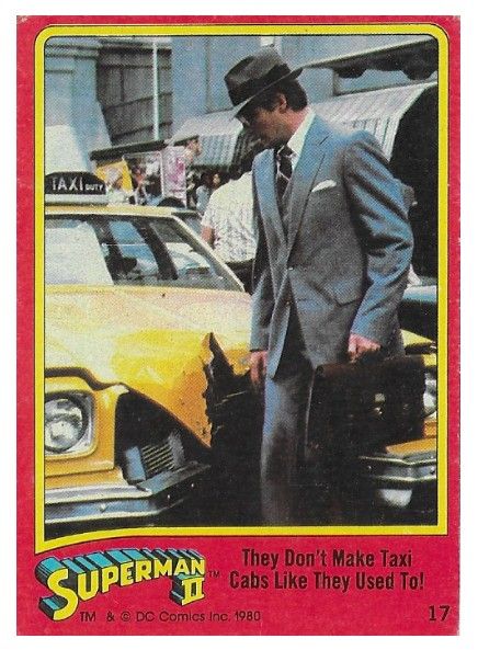 Superman II / They Don't Make Taxi Cabs Like They Used To! / 1980 / Topps #17