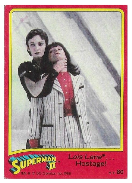 Superman II / Lois Lane...Hostage! / 1980 / Topps #80