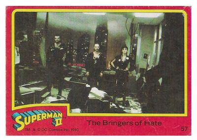 Superman II / The Bringers of Hate / 1980 / Topps #57