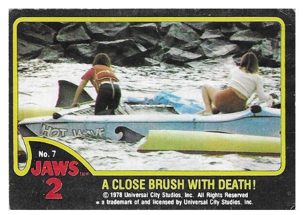 Jaws 2 / A Close Brush With Death! / 1978 / Topps #7