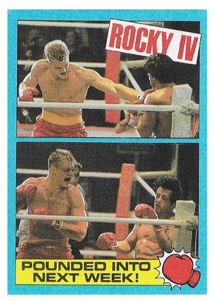 Rocky IV / Pounded Into Next Week! / 1985 / Topps #50