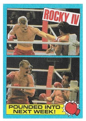 Rocky IV / Pounded Into Next Week! / 1985 / Topps #50