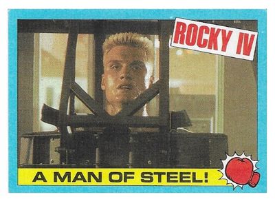 Rocky IV / A Man of Steel! / 1985 / Topps #33