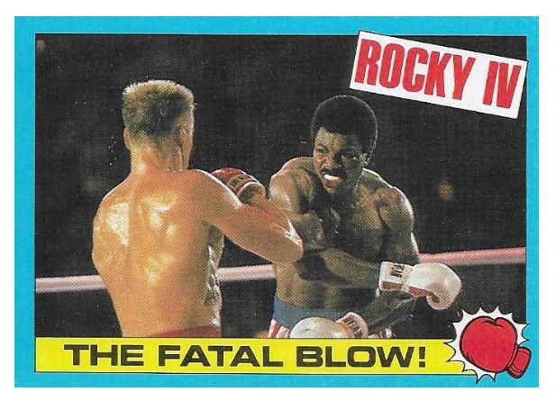 Rocky IV / The Fatal Blow! / 1985 / Topps #24
