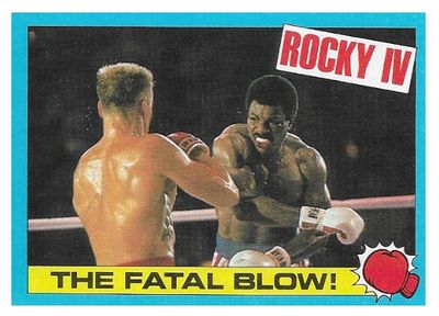 Rocky IV / The Fatal Blow! / 1985 / Topps #24