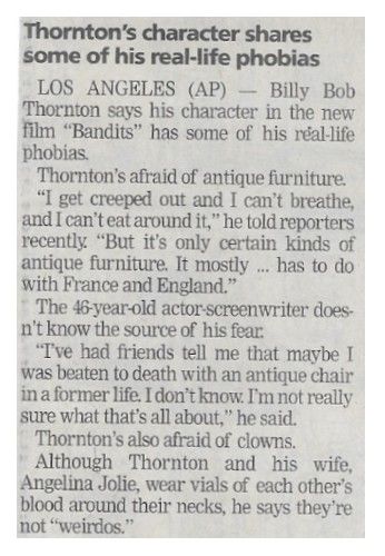 Thornton, Billy Bob / Thornton's Character Shares Some of His Real-Life Phobias / 2001
