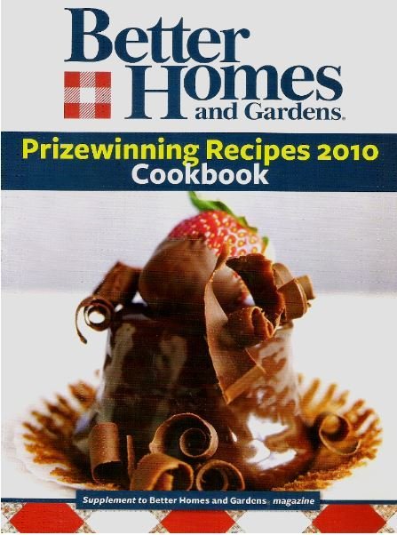 Better Homes and Gardens / Prizewinning Recipes 2010 - Cookbook