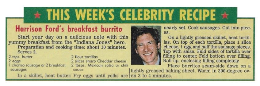 Ford, Harrison / Harrison Ford's Breakfast Burrito / 1993