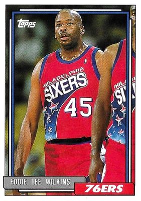Wilkins, Eddie Lee / 1992-93 Philadelphia 76ers / Topps #373