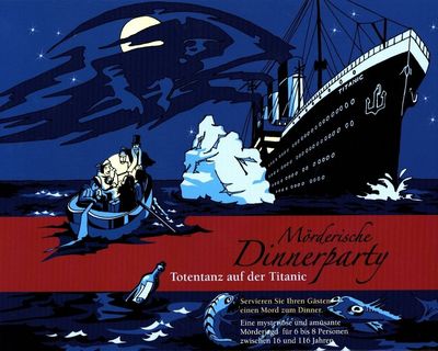 Mörderische Dinnerparty Mörderische Dinnerparty &quot;Totentanz auf der Titanic&quot;