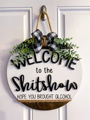 Welcome to the Shitshow Door Hanger