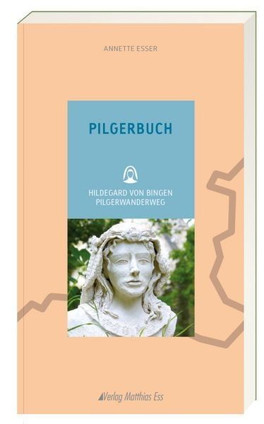 PILGERBUCH Hildegard von Bingen Pilgerwanderweg