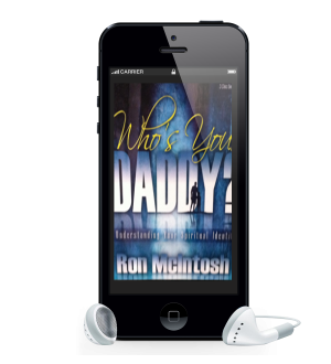 Who's Your Daddy? - Understanding Your Spiritual Authority MP3
