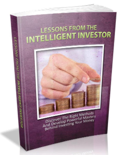 Lessons from the Intelligent Investor Lessons from the Intelligent Investor