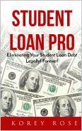 Student Loan Pro - Eliminating Your Student Loan Debt Legally! Forever!