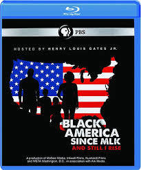 Black America Since MLK: And Still I Rise Black America Since MLK: And Still I Rise