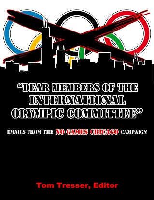 "Dear Members of the International Olympic Committee - Emails from the No Games Chicago Campaign"