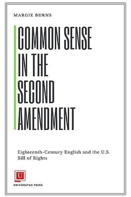 Common Sense in the Second Amendment