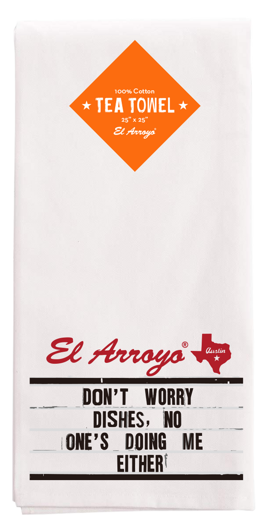 Don't Worry Dishes Tea Towel