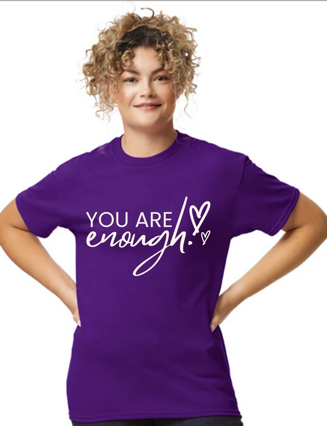 You Are Enough T-Shirt