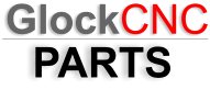 GlockCNC Parts