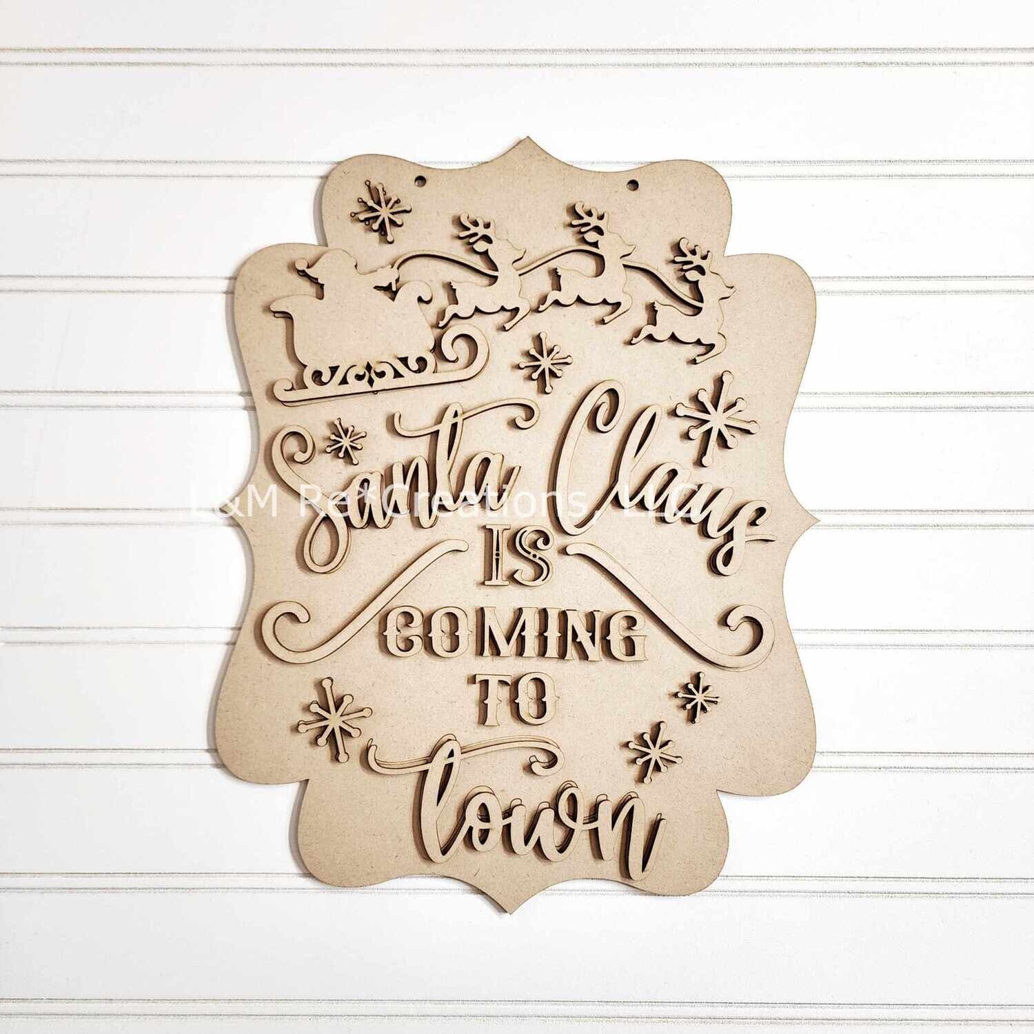 DIY Santa Claus Is Coming To Town Sign/Door Hanger (Unpainted/Unglued)