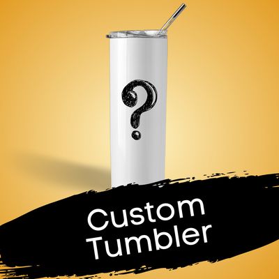 Custom Tumbler