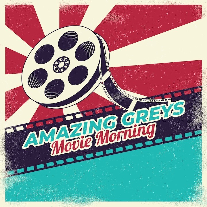 Amazing Greys Movie Morning