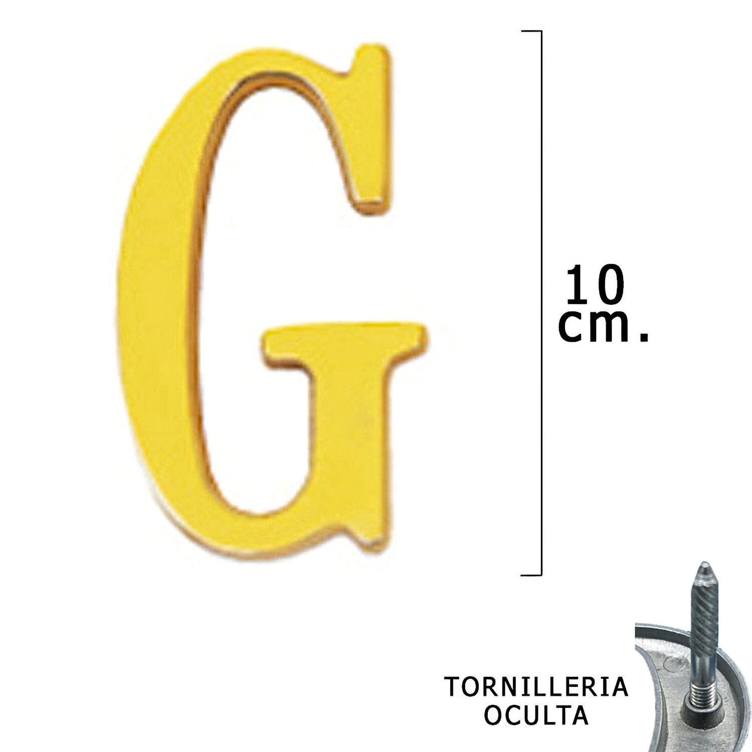 Letra Lat�n "G" 10 cm. con Tornilleria Oculta (Blister 1 Pieza)