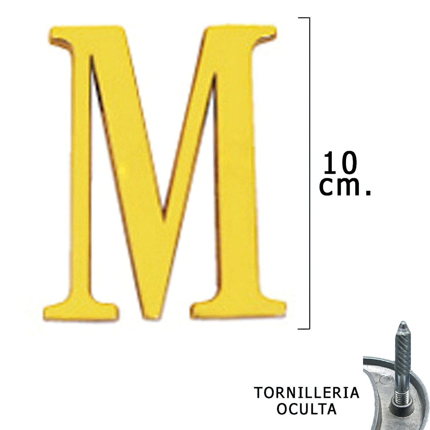 Letra Lat�n "M" 10 cm. con Tornilleria Oculta (Blister 1 Pieza)
