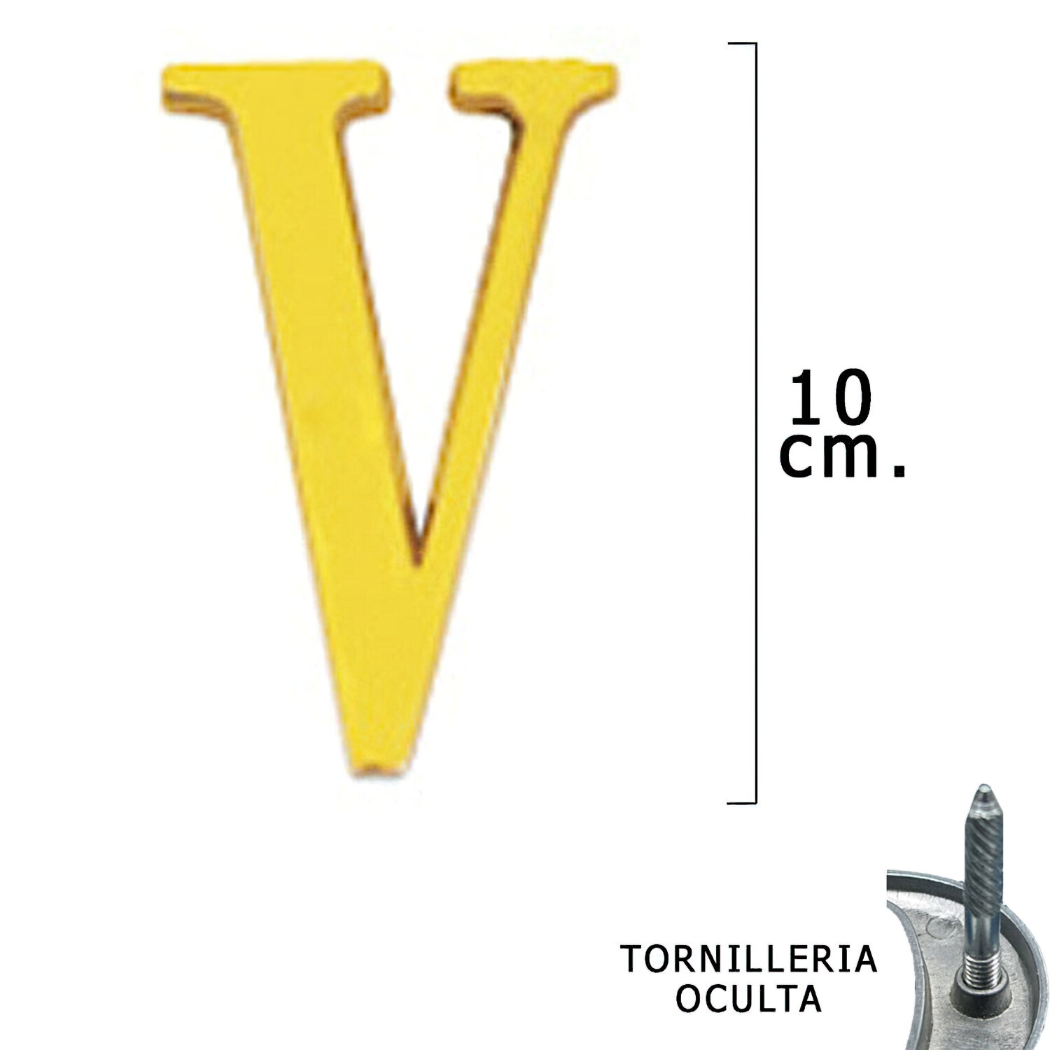 Letra Lat�n "V" 10 cm. con Tornilleria Oculta (Blister 1 Pieza)