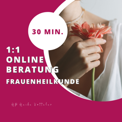 1:1 online Beratung Frauenheilkunde 30 Min.