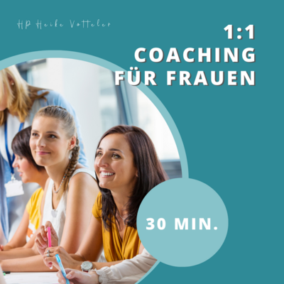 1:1 Coaching für Frauen I 30 Min.